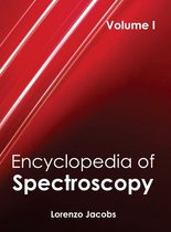 Encyclopedia of Spectroscopy: Volume I