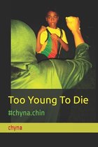 Too Young To Die