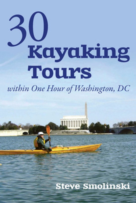 30 Kayaking Tours Within One Hour of Washington, D.C. - cover
