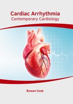 Cardiac Arrhythmia: Contemporary Cardiology