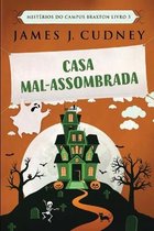 Casa Mal-Assombrada (Misterios do Campus Braxton Livro 5)