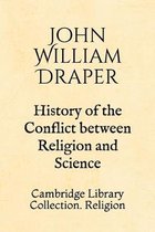 History of the Conflict between Religion and Science