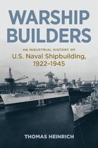 Studies in Naval History and Sea Power- Warship Builders