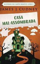 Casa Mal-Assombrada (Misterios do Campus Braxton Livro 5)