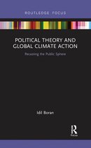Routledge Focus on Philosophy - Political Theory and Global Climate Action