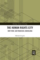 Routledge Advances in Sociology - The Human Rights City