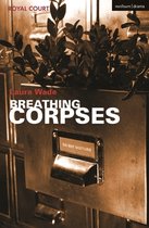 Modern Plays- Breathing Corpses