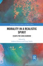 Routledge Studies in Ethics and Moral Theory - Morality in a Realistic Spirit