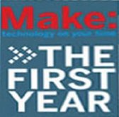 Make Magazine -  The First Year