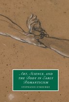 Cambridge Studies in Romanticism - Art, Science, and the Body in Early Romanticism