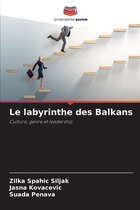 Le labyrinthe des Balkans