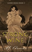 Sword Dance- Strong Wine
