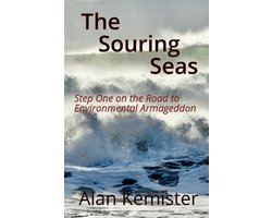 The Road to Environmental Armegeddon-The Souring Seas