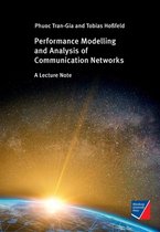 Performance Modeling and Analysis of Communication Networks