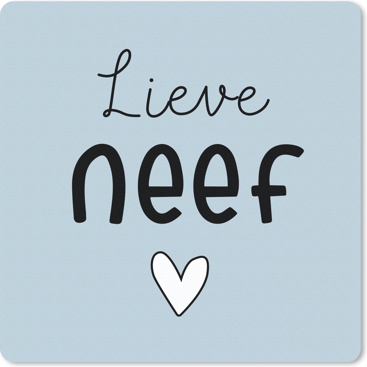 Muismat 20x20 cm - Mousepad Neef - Tekst - Blauw - Pastel - Muismatten
