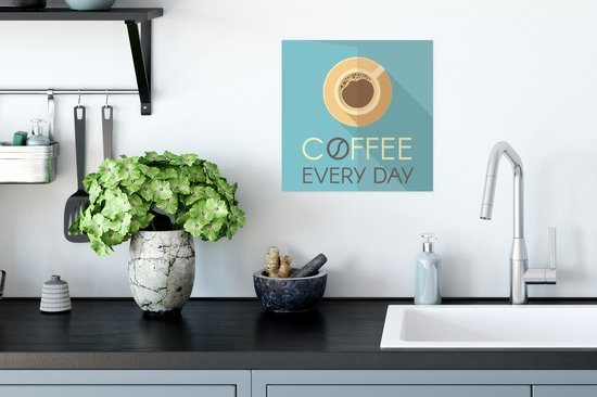 Poster Coffee Tous les jours - Citations - Proverbes - Café - 30x30 cm
