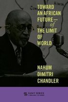 SUNY series, Literature . . . in Theory- Toward an African Future—Of the Limit of World