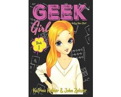 Geek Girl- Geek Girl - Book 1