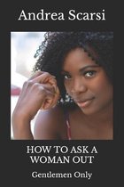 How To Ask A Woman Out
