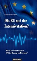 Die EU auf der Intensivstation?