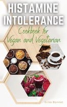 HISTAMINE INTOLERANCE COOKBOOK for Vegan and Vegetarian