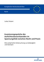Europaeische Hochschulschriften Recht 6258 - Investorengespraeche des Aufsichtsratsvorsitzenden im Spannungsfeld zwischen Recht und Praxis