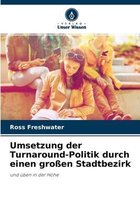 Umsetzung der Turnaround-Politik durch einen grossen Stadtbezirk