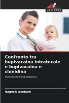 Confronto tra bupivacaina intratecale e bupivacaina e clonidina