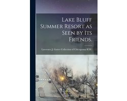 Lake Bluff Summer Resort as Seen by Its Friends.