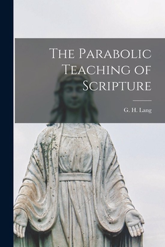 The Parabolic Teaching of Scripture - cover