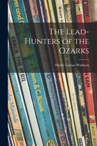 The Lead-hunters of the Ozarks
