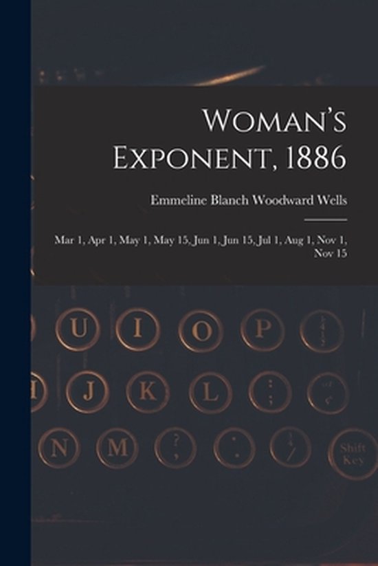 Woman's Exponent, 1886 - cover