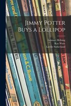 Jimmy Potter Buys a Lollipop