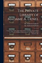 The Private Library of Madame A. Denel