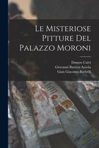 Le Misteriose Pitture Del Palazzo Moroni