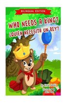 Who Needs a King? / ?QUIEN NECESITA UN REY? (Bilingual English-Spanish Edition)