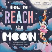 Children's Picture Book- How to Reach the Moon