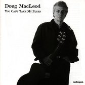 Doug MacLeod - You Can't Take My Blues (CD)