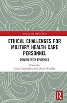 Ethical Challenges for Military Health Care Personnel