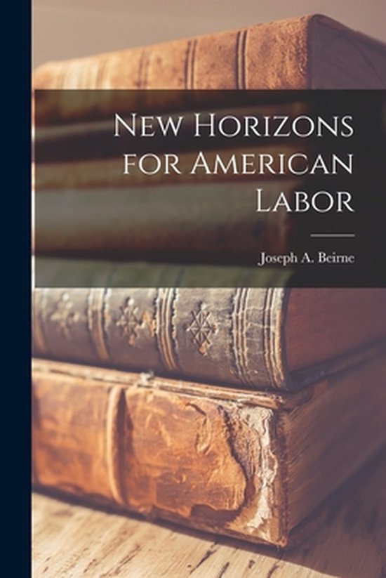 New Horizons for American Labor - cover