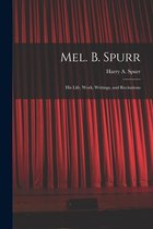 Mel. B. Spurr