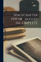 Spacecrafter 1959 08 August INCOMPLETE