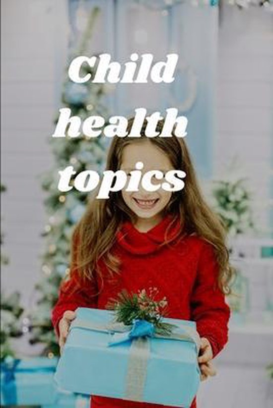 Child health topics, D Hubbard 9798486710704 Boeken