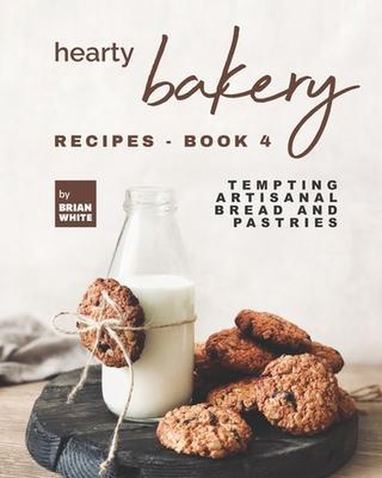 Hearty Bakery Recipes - Book 4 - cover