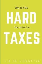 How to Be More Money Minded- Why Is It So Hard For Us To File Taxes?