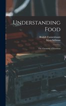 Understanding Food; the Chemistry of Nutrition