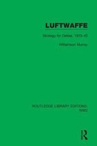 Routledge Library Editions: WW2 16 - Luftwaffe