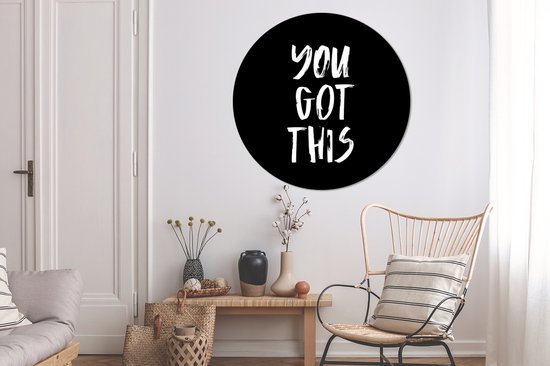 Cercle mural - Cercle mural - Proverbes - Citations - You got this - Aluminium - Dibond - ⌀ 120 cm - Intérieur et Extérieur XXL
