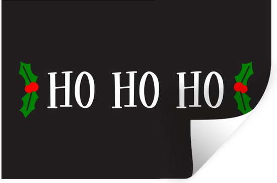 Muurstickers - Sticker Folie - Kerst quote "Ho ho ho" op een zwarte achtergrond - 90x60 cm - Plakfolie - Muurstickers Kinderkamer - Zelfklevend Behang - Zelfklevend behangpapier - Stickerfolie