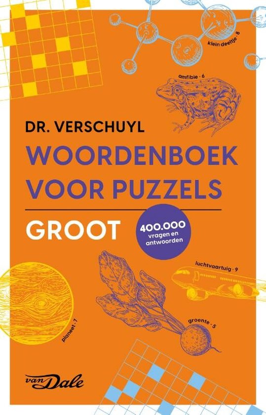 Van Dale Woordenboek voor puzzels - Groot, H.J. Verschuyl | 9789460775758 |  Boeken | bol.com